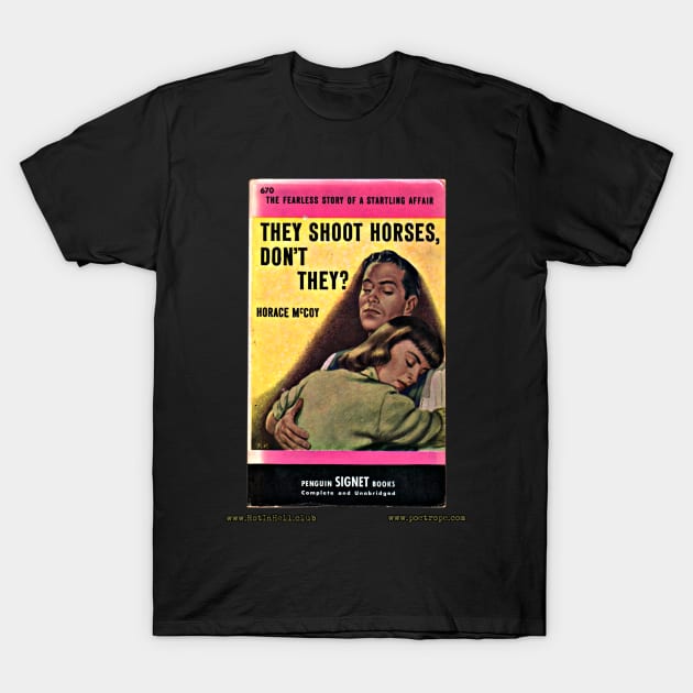 THEY SHOOT HORSES, DON’T THEY? by Horace McCoy T-Shirt by Rot In Hell Club